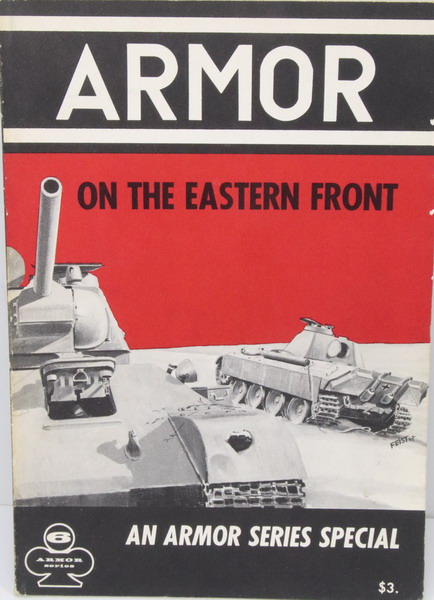 Book Armor on the Eastern Front, Uwe Feist & Walter J. Spielberger, Aero Publishers.