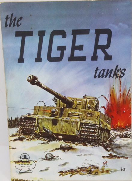 Book The Tiger tanks, Uwe Feist & Heinz J. Nowarra & Edward T. Maloney, Aero Publishers.