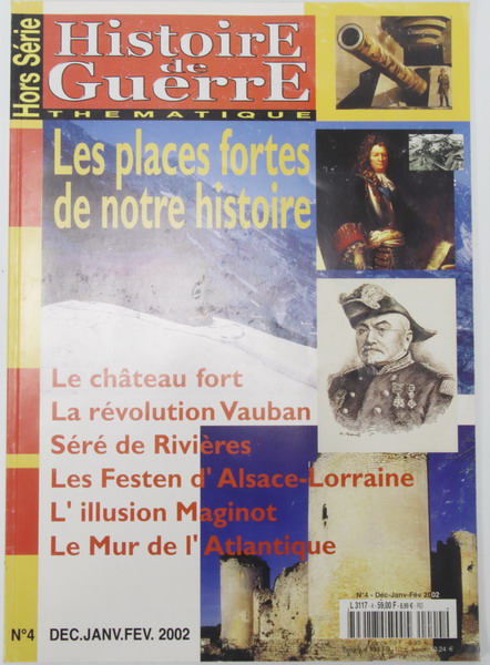 Revista Historie de Guerre. Hors Serie n 4. Les places fortes de notre historie. En francés.