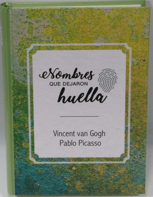 Libro Nombres que dejaron huella. Van Gogh - Picasso