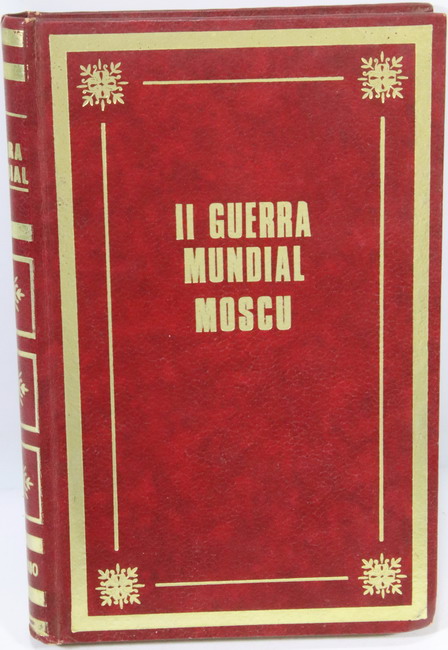 Book II Guerra Mundial. La Batalla de Moscú. Karl Von Vereiter. Ediciones Petronio SA.