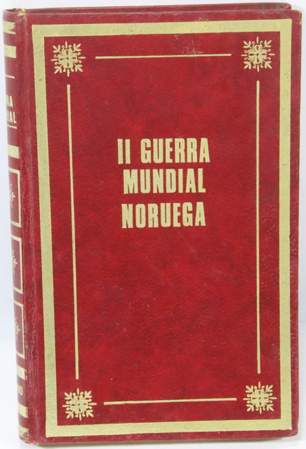 Book II Guerra Mundial. Noruega. La ruta del Hierro. Karl Von Vereiter. Ediciones Petronio SA.