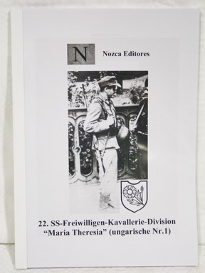 Revista monográfica sobre la 22 SS Freiwilligen Kavallerie División María Teresa, Editorial Nozca